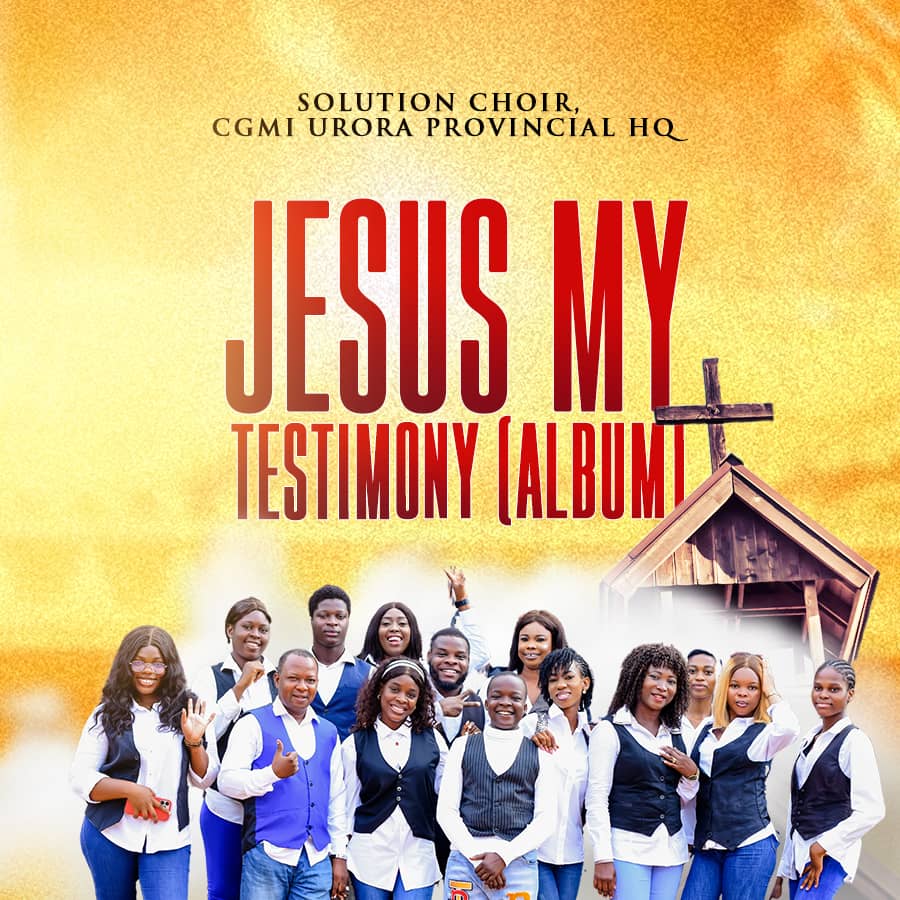 CGMi Solution Choir Releases Debut Album Jesus My Testimony